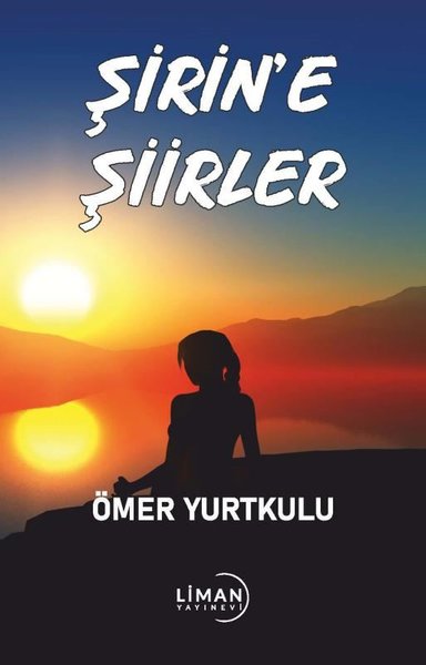 Şirin'e Şiirler Ömer Yurtkulu