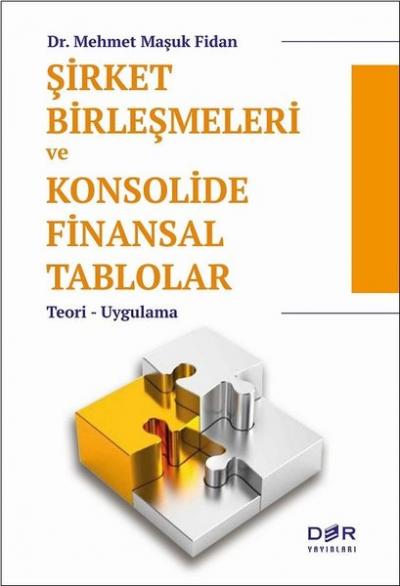 Şirket Birleşmeleri ve Konsolide Finansal Tablolar Mehmet Maşuk Fidan