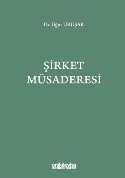 Şirket Müsaderesi Uğur Uruşak