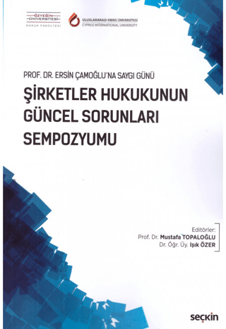 Şirketler Hukukunun Güncel Sorunları Sempozyumu Mustafa Topaloğlu