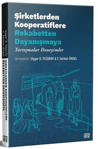 Şirketlerden Kooperatiflere Rekabetten Dayanışmaya Uygar D. Yıldırım