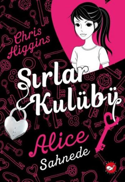 Sırlar Kulübü - 1 Alice Sahnede Chris Higgins