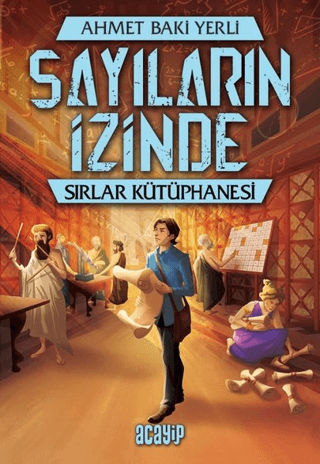 Sayıların İzinde - Sırlar Kütüphanesi Ahmet Baki Yerli