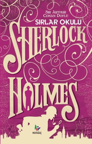 Sırlar Okulu - Sherlock Holmes Sir Arthur Conan Doyle