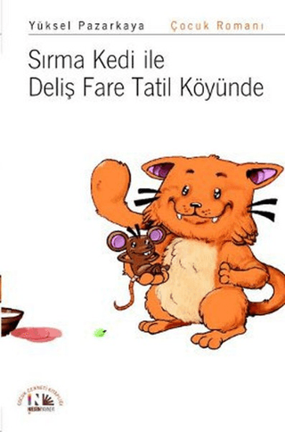 Sırma Kedi ile Deliş Fare Tatil Köyünde Yüksel Pazarkaya