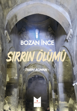 Sırrın Ölümü Bozan İnce