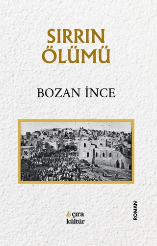 Sırrın Ölümü Bozan İnce