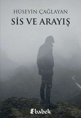 Sis ve Arayış Hüseyin Çağlayan