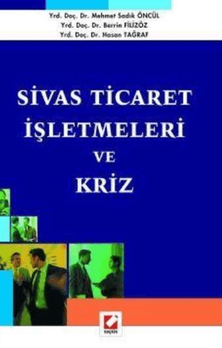 Sivas Ticaret İşletmeleri ve Kriz Hasan Tağraf