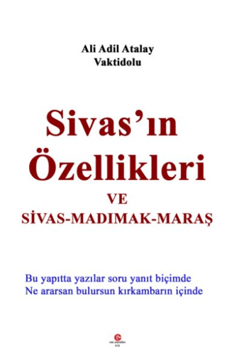 Sivas'ın Özellikleri ve Sivas - Madımak - Maraş Adil Ali Atalay Vaktid