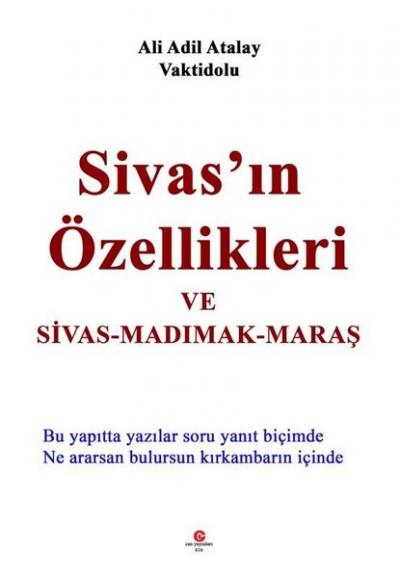 Sivas'ın Özellikleri ve Sivas - Madımak - Maraş Adil Ali Atalay Vaktid