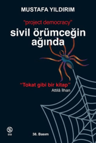 Sivil Örümceğin Ağında - Project Democracy Mustafa Yıldırım