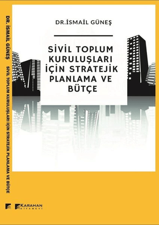 Sivil Toplum Kuruluşları İçin Stratejik Planlama ve Bütçe İsmail Güneş