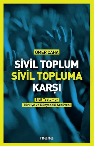 Sivil Toplum Sivil Topluma Karşı Ömer Çaha