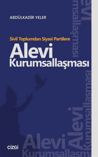 Sivil Toplumdan Siyasi Partilere Alevi Kurumsallaşması Abdülkadir Yele