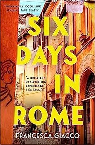 Six Days In Rome Francesca Giacco