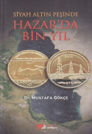 Siyah Altın Peşinde Hazar'da Bin Yıl %25 indirimli Mustafa Gökçe