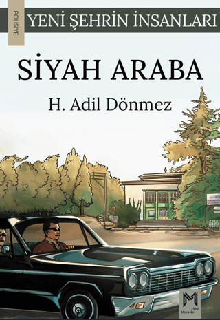 Siyah Araba - Yeni Şehrin İnsanları H. Adil Dönmez