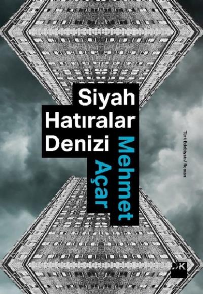 Siyah Hatıralar Denizi Mehmet Açar