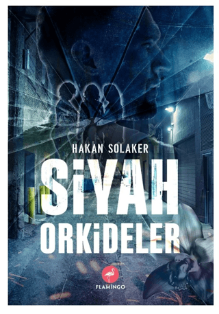 Siyah Orkideler Hakan Solaker