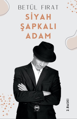 Siyah Şapkalı Adam Betül Fırat