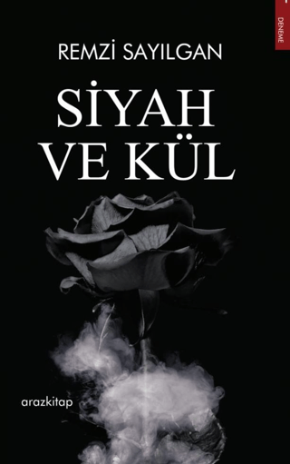 Siyah ve Kül Remzi Sayılgan