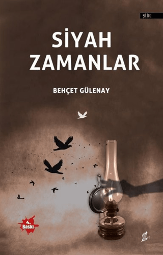 Siyah Zamanlar Behçet Gülenay