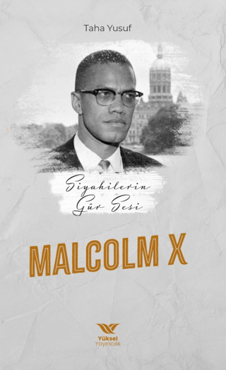 Siyahilerin Gür Sesi: Malcolm X Taha Yusuf