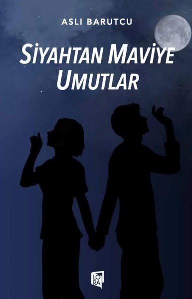 Siyahtan Maviye Umutlar Aslı Barutcu