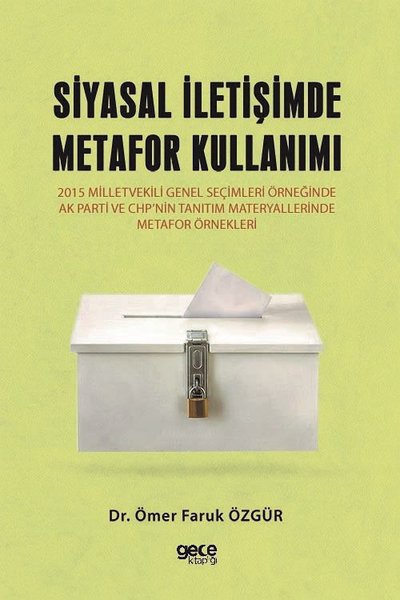 Siyasal İletişimde Metafor Kullanımı Ömer Faruk Özgür