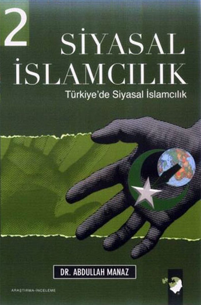 Siyasal İslamcılık 2.Cilt Abdullah Manaz