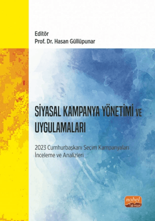 Siyasal Kampanya Yönetimi ve Uygulamaları Hasan Güllüpunar