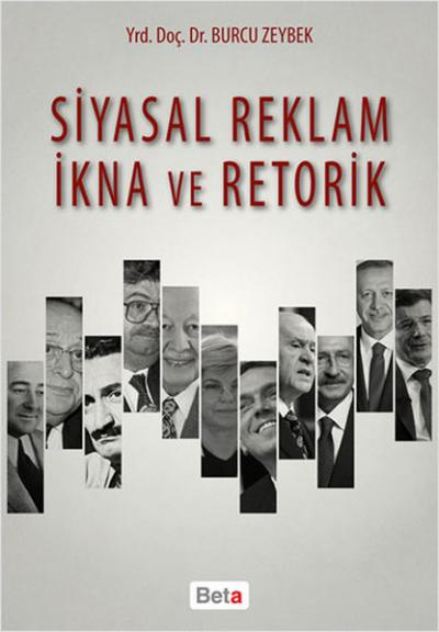 Siyasal Reklam İkna ve Retorik Burcu Zeybek