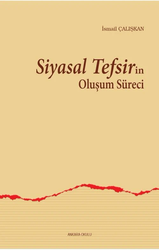 Siyasal Tefsirin Oluşum Süreci İsmail Çalışkan