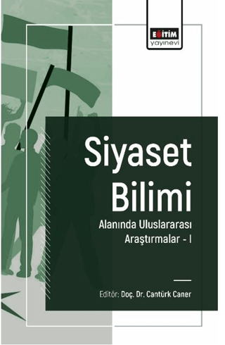 Siyaset Bilimi Alanında Uluslararası Araştırmalar I Cantürk Caner