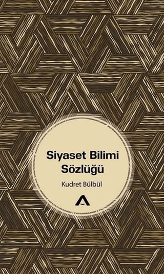 Siyaset Bilimi Sözlüğü Kudret Bülbül