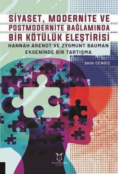 Siyaset Modernite ve Postmodernite Bağlamında Bir Kötülük Eleştirisi S