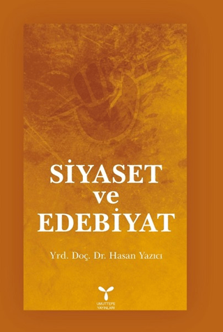 Siyaset ve Edebiyat Hasan Yazıcı