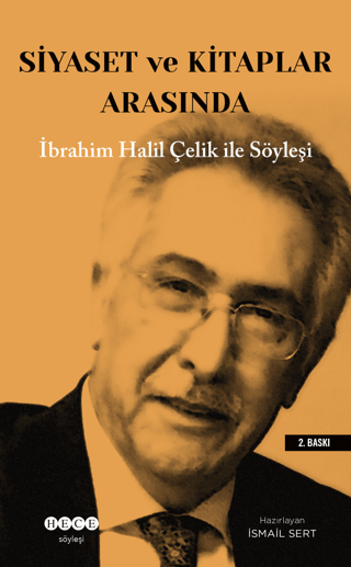 Siyaset ve Kitaplar Arasında - İbrahim Halil Çelik İle Söyleşi Kolekti