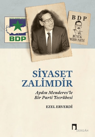 Siyaset Zalimdir Ezel Erverdi