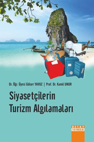 Siyasetçilerin Turizm Algılamaları Gülser Yavuz