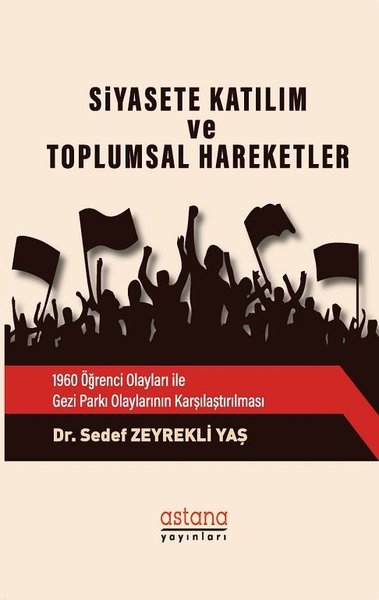 Siyasete Katılım ve Toplumsal Hareketler Sedef Zeyrekli Yaş