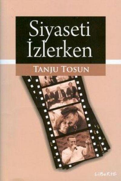 Siyaseti İzlerken Tanju Tosun