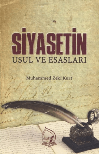 Siyasetin Usul ve Esasları Muhammed Zeki Kurt