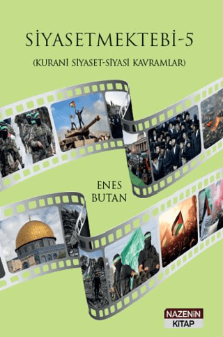 Siyaset Mektebi 5 (Kurani Siyaset - Siyasi Kavramlar) Enes Butan