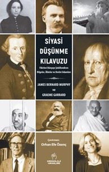 Siyasi Düşünme Kılavuzu - Fikirleri Dünyayı Şekillendiren Bilgeler Ali