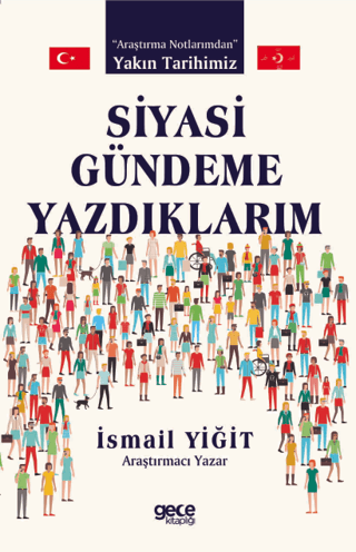 Siyasi Gündeme Yazdıklarım İsmail Yiğit