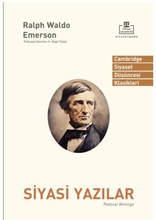 Siyasi Yazılar - Cambridge Siyaset Düşüncesi Klasikleri Ralph Waldo Em