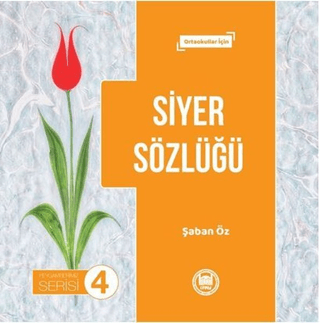 Siyer Sözlüğü - Peygamberimiz Serisi 4 Şaban Öz