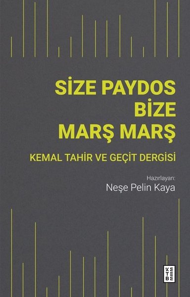 Size Paydos Bize Mars Mars - Kemal Tahir ve Geçit Dergisi